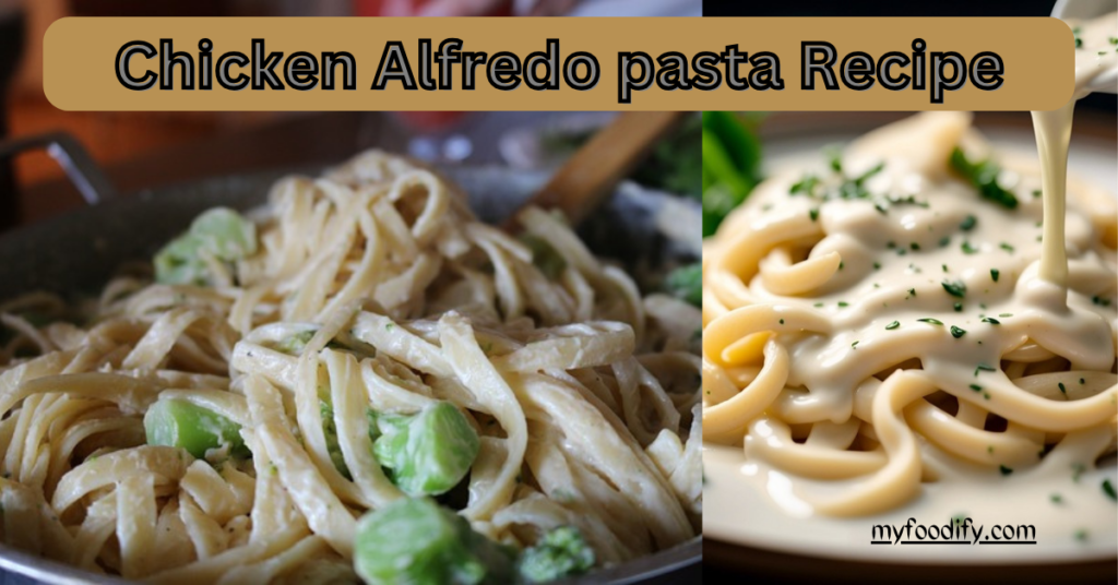 Chicken Alfredo pasta Recipe