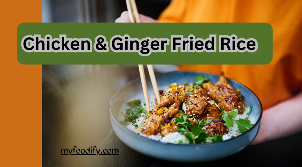 Chicken & ginger fried rice (1)